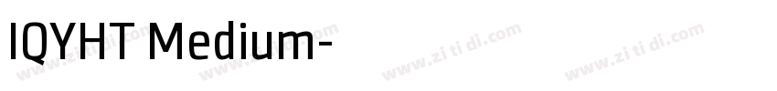 IQYHT Medium字体转换